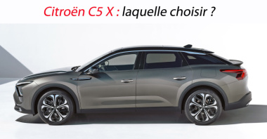 Citroën C5 X : laquelle choisir ?