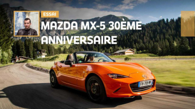Essai Mazda MX-5 30ème Anniversaire - Le plus bel âge