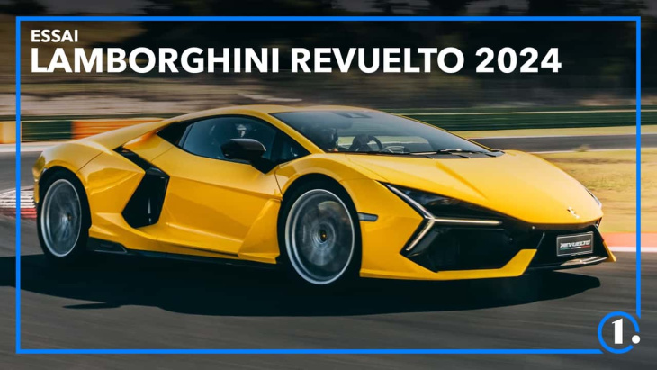 Essai de la Lamborghini Revuelto 2024