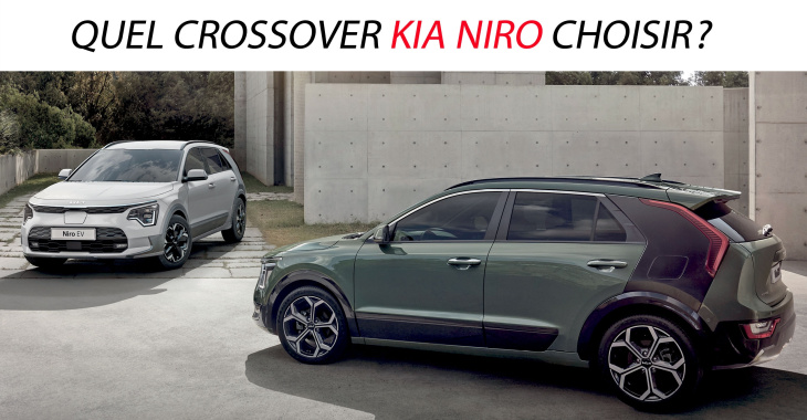 Quel crossover Kia Niro choisir ?