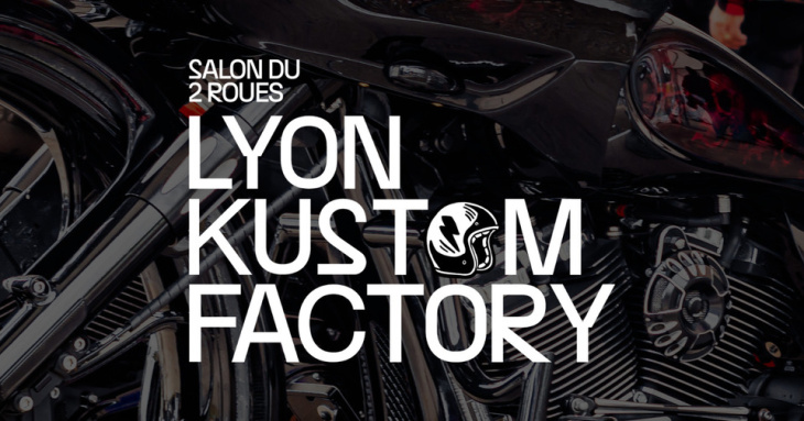 Le Lyon Kustom Factory sera de retour en 2025